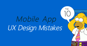 Top 10 Mobile App UX Design Mistakes